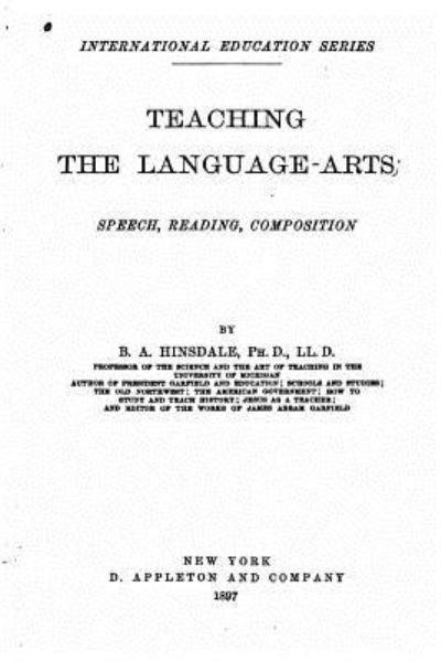 Cover for B a Hinsdale · Teaching the language-arts, speech, reading, composition (Paperback Bog) (2016)