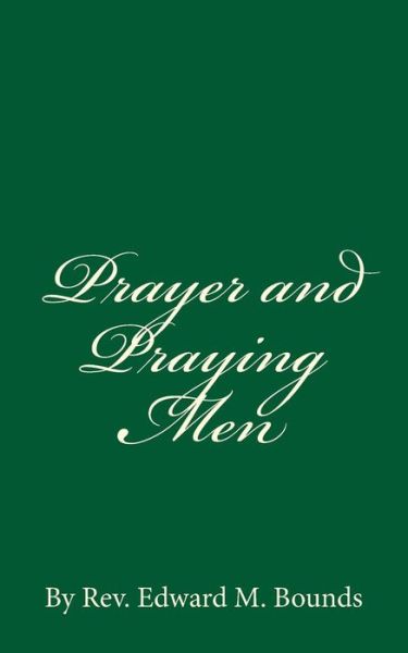 Cover for Edward M Bounds · Prayer and Praying Men (Paperback Book) (2016)