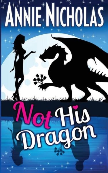 Cover for Annie Nicholas · Not His Dragon - Not This (Paperback Bog) (2016)