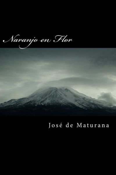 Cover for Jos de Maturana · Naranjo En Flor (Pocketbok) (2016)