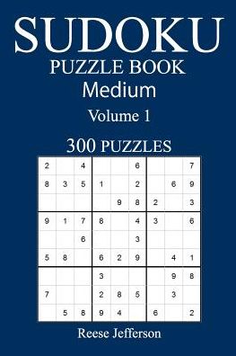 300 Medium Sudoku Puzzle Book - Reese Jefferson - Books - Createspace Independent Publishing Platf - 9781540517234 - November 19, 2016