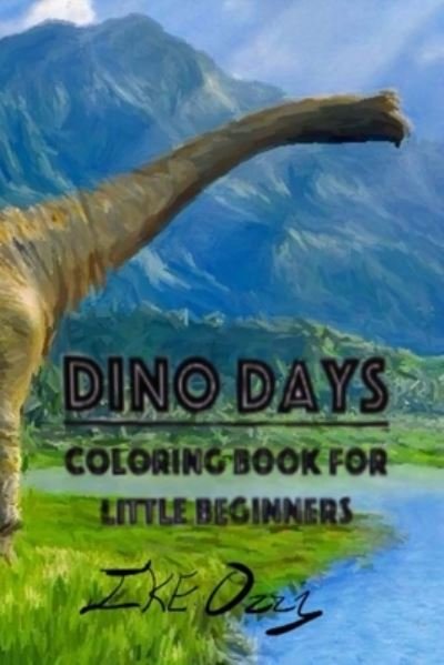 Cover for Ike Ozzy · Dino Days (Paperback Book) (2017)