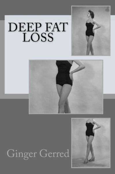 Cover for Ginger Gerred · Deep Fat Loss (Paperback Bog) (2017)