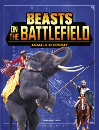 Beasts on the Battlefield - Charles C. Hofer - Książki - Capstone - 9781543590234 - 2020