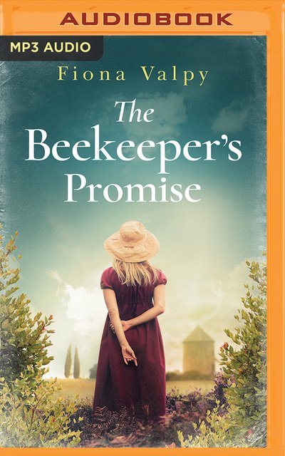 Beekeeper's Promise, The - Fiona Valpy - Lydbok - Brilliance Audio - 9781543686234 - 16. mai 2018