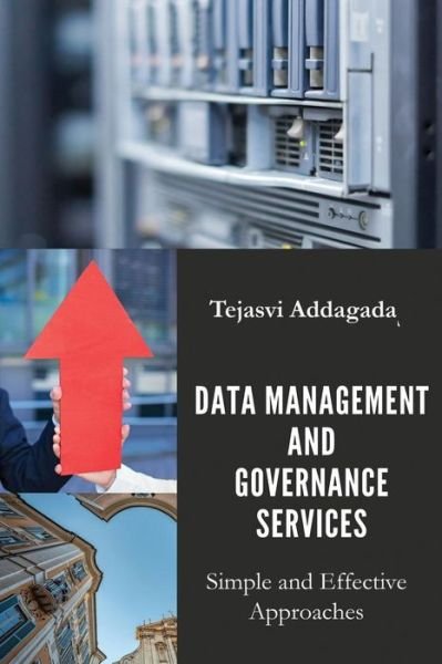 Cover for Tejasvi Addagada · Data Management and Governance Services (Pocketbok) (2017)