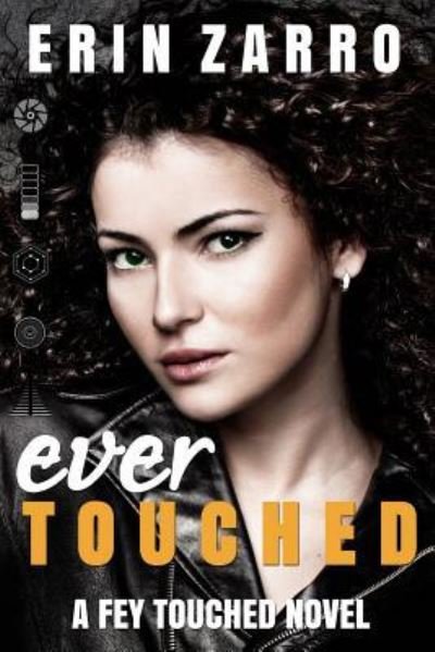 Cover for Erin Zarro · Ever Touched (Paperback Book) (2017)