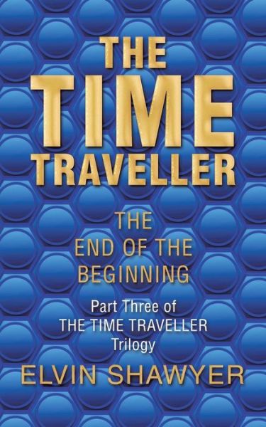 Cover for Elvin Shawyer · The Time Traveller (Paperback Book) (2018)