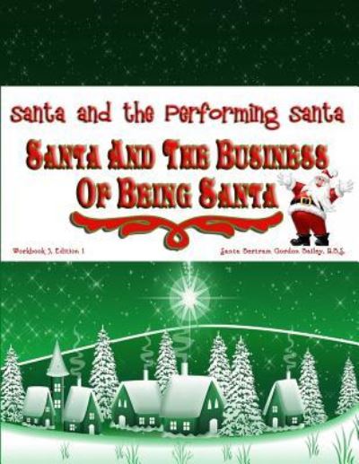 Cover for Santa Bertram Bailey R B S · Santa and the Business of Being Santa (Paperback Book) (2017)