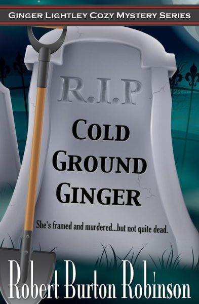 Cover for Robert Burton Robinson · Cold Ground Ginger (Pocketbok) (2017)