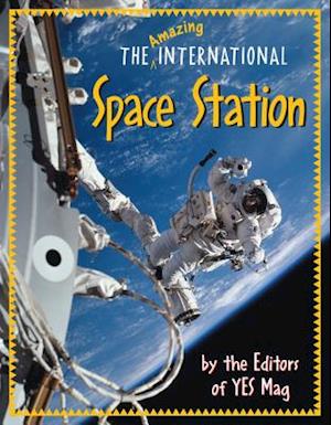 Cover for Editors of YES Mag · The Amazing International Space Station (Paperback Book) (2003)