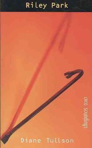 Riley Park (Orca Soundings) - Diane Tullson - Books - Orca Book Publishers - 9781554691234 - April 1, 2009