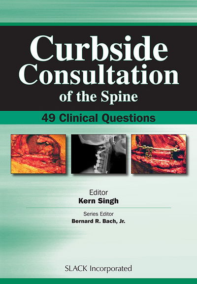 Cover for Kern Singh · Curbside Consultation of the Spine: 49 Clinical Questions - Curbside Consultation in Orthopedics (Pocketbok) (2008)