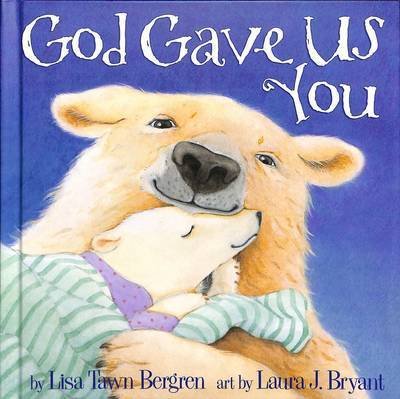 Cover for Lisa Tawn Bergren · God Gave Us You (Inbunden Bok) (2000)