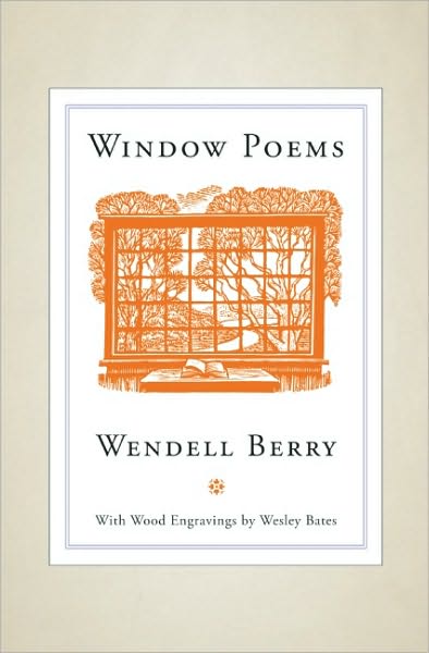 Window Poems - Wendell Berry - Books - Counterpoint - 9781582436234 - October 1, 2010