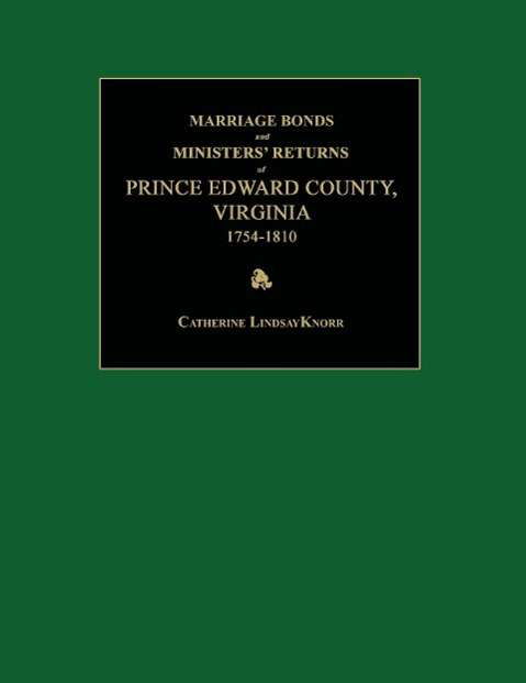 Cover for Catherine Lindsay Knorr · Marriage Bonds and Ministers' Returns of Prince Edward County, Virginia 1754-1810 (Paperback Book) (2012)
