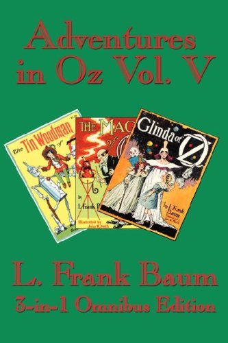 Cover for L. Frank Baum · Adventures in Oz Vol. V: the Tin Woodman of Oz, the Magic of Oz, Glinda of Oz (Hardcover Book) (2007)