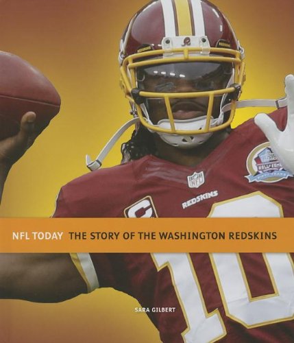 Cover for Sara Gilbert · The Story of the Washington Redskins (Nfl Today) (Hardcover Book) (2013)