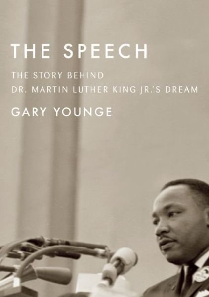 Cover for Gary Younge · The Speech: The Story Behind Dr. Martin Luther King Jr.'s Dream (Paperback Book) [Updated Paperback edition] (2015)