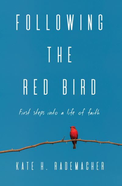 Cover for Kate H. Rademacher · Following the Red Bird (Book) (2017)