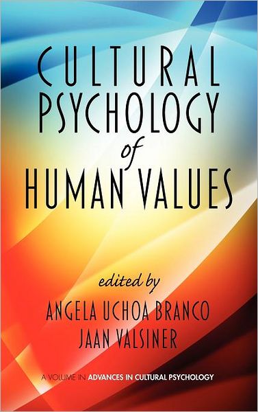 Cover for Angela Uchoa Branco · Cultural Psychology of Human Values (Hc) (Advances in Cultural Psychology) (Hardcover Book) (2012)
