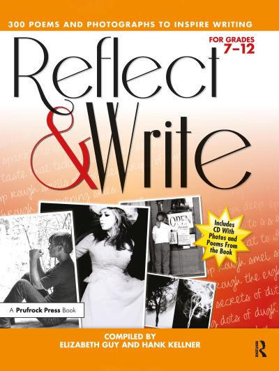 Cover for Hank Kellner · Reflect and Write: 300 Poems and Photographs to Inspire Writing (Grades 7-12) (Paperback Book) (2013)