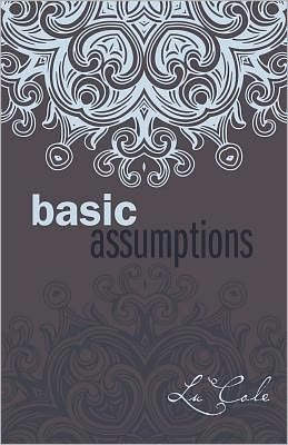 Cover for Lu Cole · Basic Assumptions (Paperback Book) (2011)