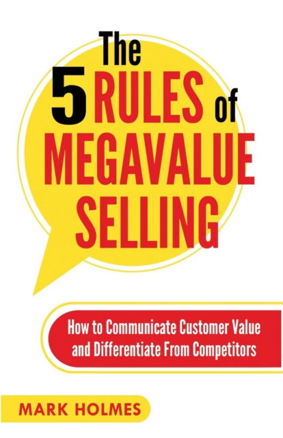 Cover for Mark Holmes · The 5 Rules of Megavalue Selling (Paperback Book) (2017)