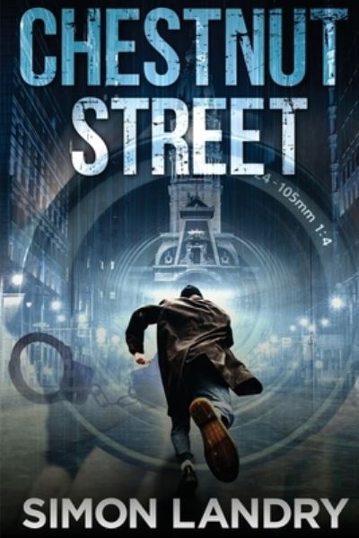 Chestnut Street - Simon Landry - Books - Sunbury Press, Inc. - 9781620062234 - October 27, 2019