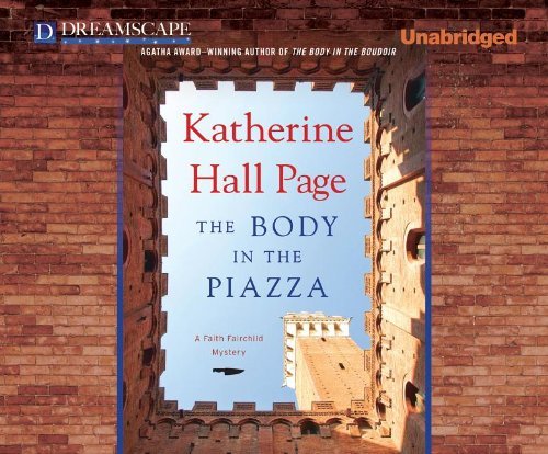 Cover for Katherine Hall Page · The Body in the Piazza: a Faith Fairchild Mystery (Faith Fairchild Mysteries) (Audiobook (CD)) [Unabridged edition] (2013)