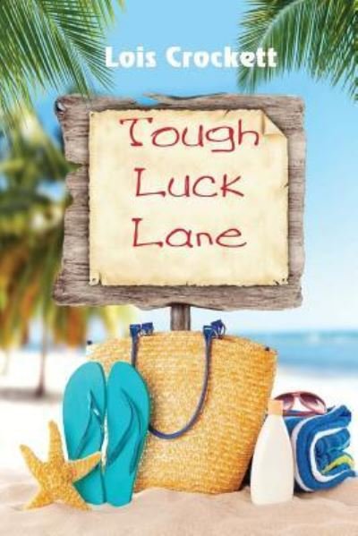 Cover for Lois Crockett · Tough Luck Lane (Paperback Book) (2017)