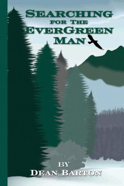 Cover for Dean Barton · Searching for the Evergreen Man (Paperback Book) (2016)