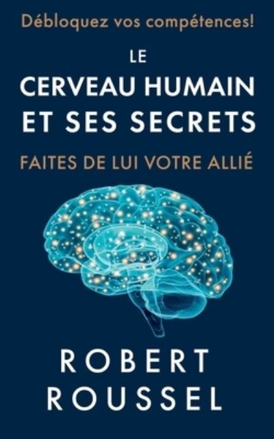 Cover for Robert Roussel · Le cerveau humain et ses secrets (Book) (2022)