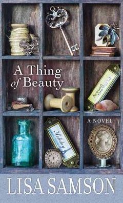 Cover for Lisa Samson · A Thing of Beauty (Inbunden Bok) (2015)