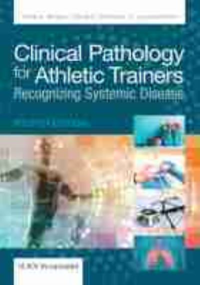 Cover for Rehal Bhojani · Clinical Pathology for Athletic Trainers: Recognizing Systemic Disease (Hardcover Book) (2022)