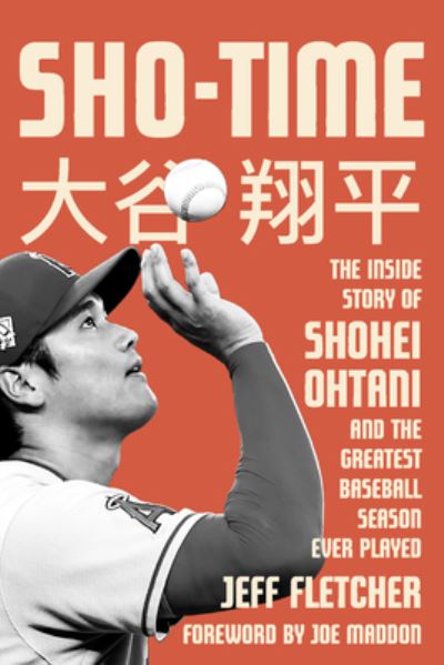 Cover for Jeff Fletcher · Sho-Time: The Inside Story of Shohei Ohtani and the Greatest Baseball Season Ever Played (Paperback Book) (2023)