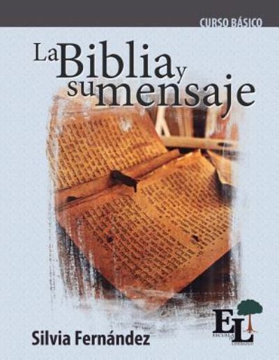 Cover for Silvia Fernández · La Biblia y su mensaje (Paperback Book) (2018)