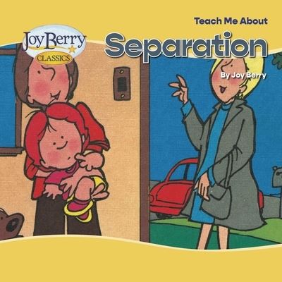 Cover for Joy Berry · Teach Me about Separation (Book) (2021)