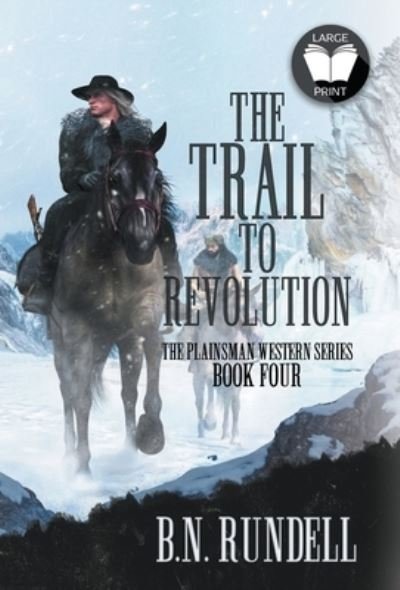 Cover for B.n. Rundell · The Trail to Revolution (Hardcover Book) (2022)