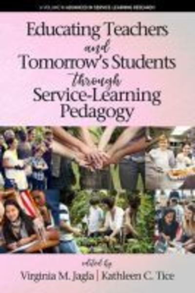 Educating Teachers and Tomorrow's Students through Service-Learning Pedagogy - Advances in Service-Learning Research - - Books - Emerald Publishing Inc - 9781641133234 - January 23, 2019