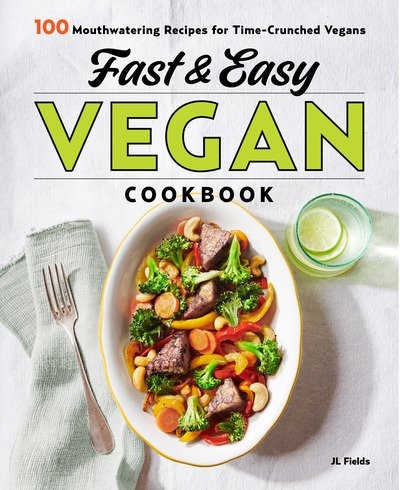 Cover for JL Fields · Fast &amp; Easy Vegan Cookbook (Paperback Book) (2019)