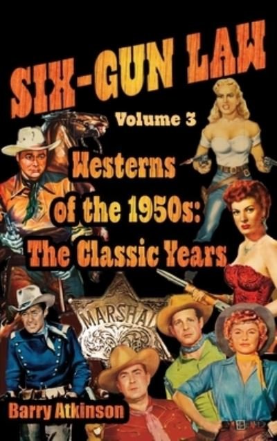 Cover for Barry Atkinson · SIX-GUN LAW Westerns of the 1950s (Hardcover Book) (2021)