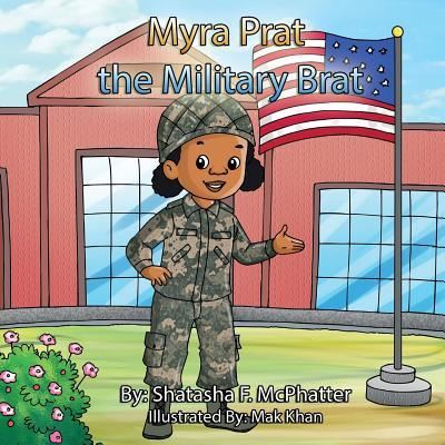 Cover for Shatasha F McPhatter · Myra Prat the Military Brat (Paperback Book) (2019)