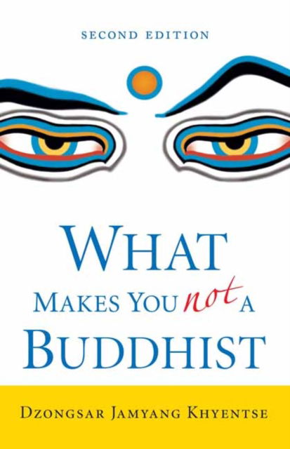 Cover for Dzongsar Jamyang Khyentse · What Makes You Not a Buddhist (Paperback Book) (2025)