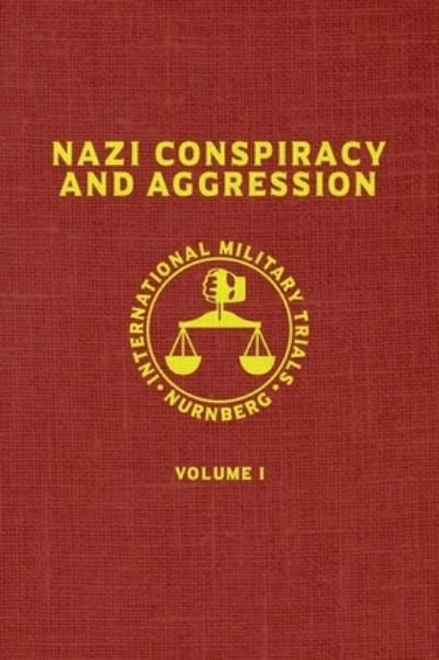 Nazi Conspiracy And Aggression - United States Government - Books - Suzeteo Enterprises - 9781645940234 - October 8, 2019