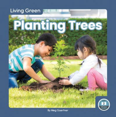 Cover for Meg Gaertner · Planting Trees - Living Green (Paperback Book) (2022)