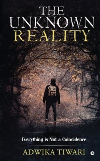 Cover for Adwika Tiwari · The Unknown Reality (Paperback Book) (2020)