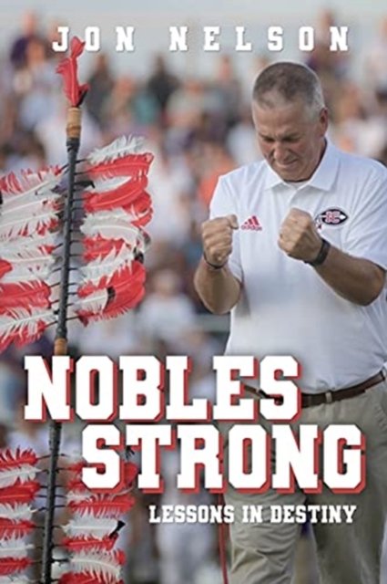 Cover for Jon Nelson · Nobles Strong: Lessons in Destiny (Paperback Book) (2021)