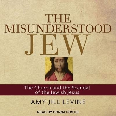 Cover for Amy-Jill Levine · The Misunderstood Jew (CD) (2017)
