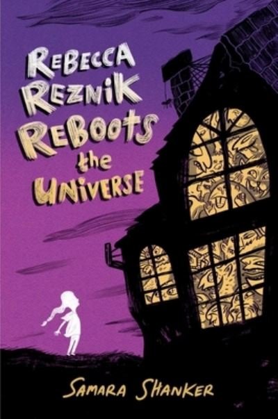 Cover for Samara Shanker · Rebecca Reznik Reboots the Universe (Book) (2023)